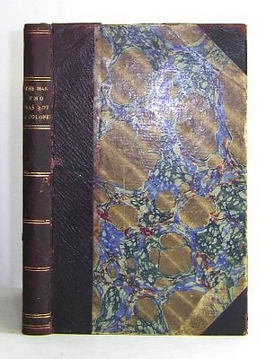 Image for The Man Who Was Not a Colonel by A High Private (1877)