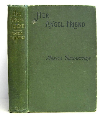Image for Her Angel Friend. A Story in Two Parts (1894)