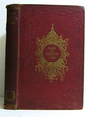 Image for Praise and Principle; or, For What Shall We Live? A Tale (1845)