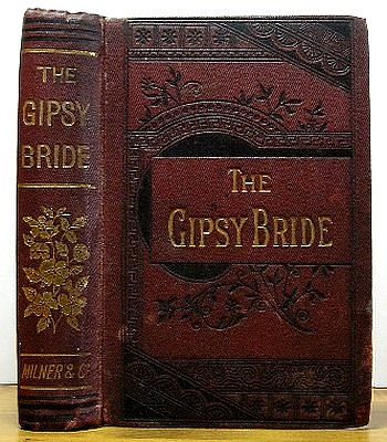 Image for The Gipsy Bride; or, the Miser's Daughter. A Tale of the Sixteenth Century (1841)