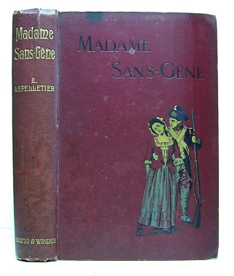 Image for Madame Sans-Gêne. A Romance. Founded on the Play by Sardou and Moreau. Translated from the French and Edited by J. A. J. de Villiers (1895)