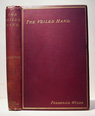 Image for The Veiled Hand, A Novel of the Sixties, the Seventies, and the Eighties (1892)