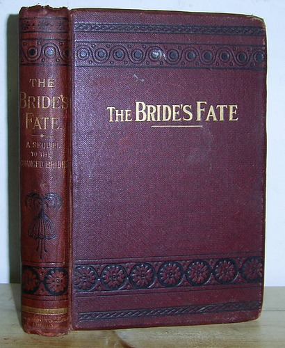 Image for The Bride's Fate. A Sequel to The Changed Bride