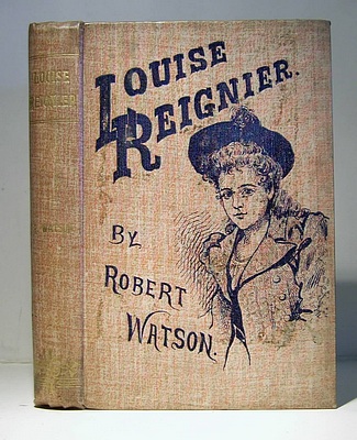 Image for Louise Reignier: The Communion of Crime and Criminal. A True Story (1895)
