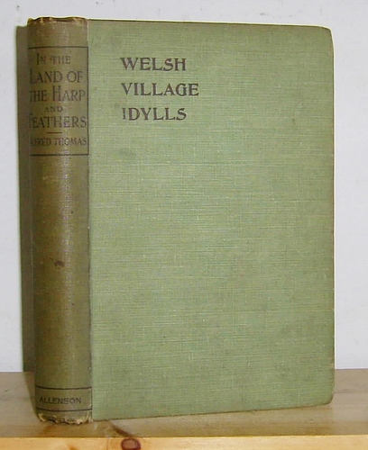 Image for In the Land of the Harp and Feathers A Series of Welsh Village Idylls (1896)