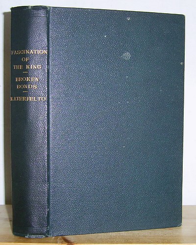Image for The Fascination of the King (1897); Broken Bonds (1874); Katerfelto. A Story of Exmoor (1870)