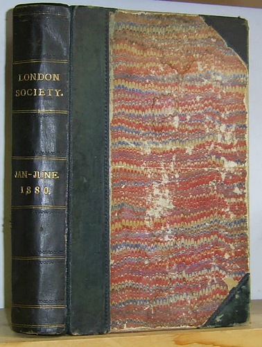 Image for London Society. Volume XXXVII (37), January - June 1880. Mystery in Palace Gardens,Violin-Player, Love and War