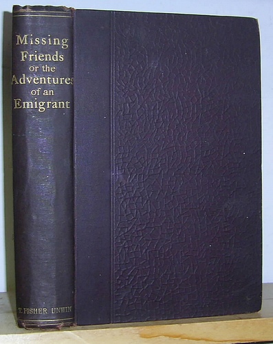 Image for Missing Friends. Being the Adventures of a Danish Emigrant in Queensland (1871 - 1880) (1892)