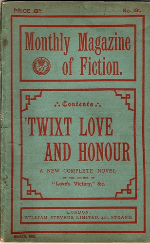 The Monthly Magazine of Fiction: 'Twixt Love and Honour (No 191, March 1901) Image for The Monthly Magazine of Fiction: 'Twixt Love and Honour (No 191, March 1901)