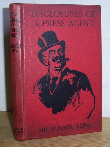 Image for Disclosures of a Press Agent (Mr Pusher Long) (1912)