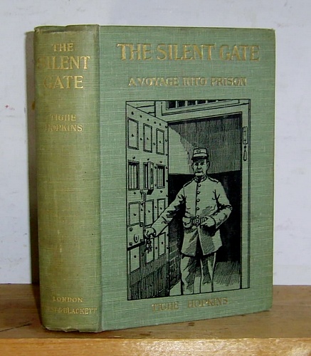 Image for The Silent Gate: A Voyage into Prisons (1900)