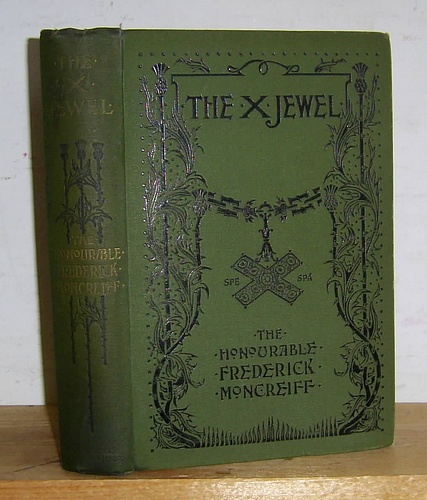 Image for The X Jewel. A Romance of the Days of James VI. (1896)