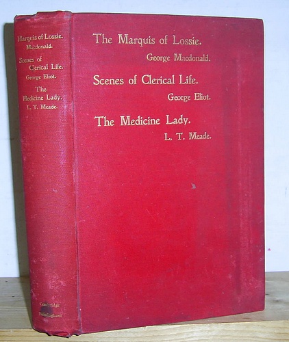 Image for The Medicine Lady (1892); The Marquis of Lossie (1877); Scenes from Clerical Life (1858)