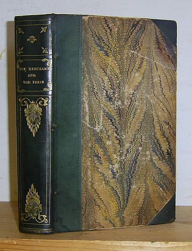 Image for Truths and Fictions of the Middle Ages. The Merchant and the Friar (1837)