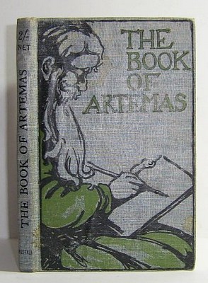 Image for The Book of Artemas Concerning Men and the Things That Men Did Do, At the Time When There Was War (1917)