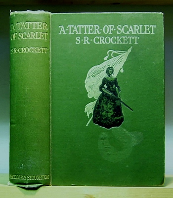 Image for A Tatter of Scarlet. Adventurous Episodes of the Commune in the Midi 1871