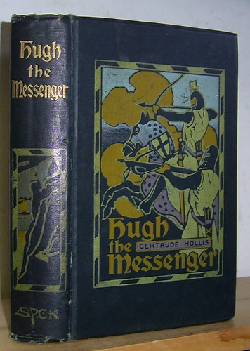 Image for Hugh the Messenger A Tale of the Siege of Calais (1905)
