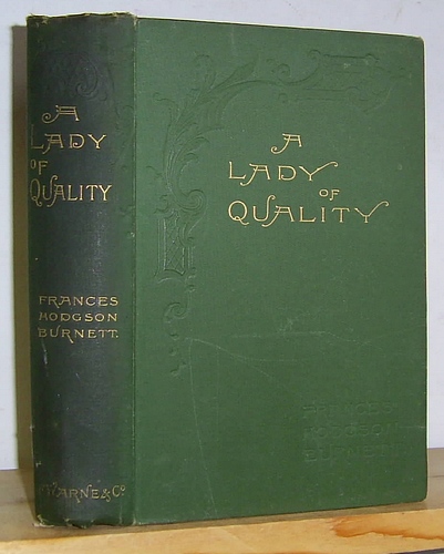 Image for A Lady of Quality Being a most curious, hitherto unknown history, as related by Mr Isaac Bickerstaff but not presented to the World of Fashion through the pages of The Tatler, and now for the first time written down... (1896)