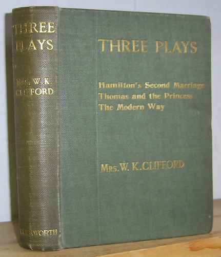 Image for Three Plays: Hamilton's Second Marriage, Thomas and the Princess, The Modern Way (1909)