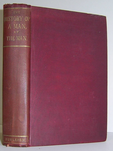 Image for The History of a Man. By the Man (1898)