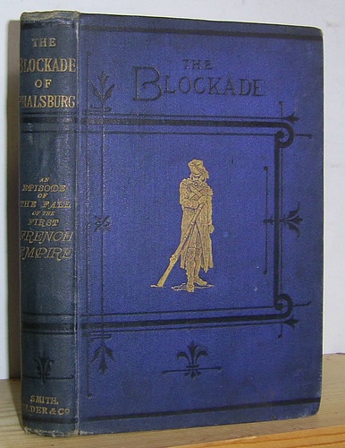 Image for The Blockade: or, Episodes of the Siege of Phalsburg (1869)
