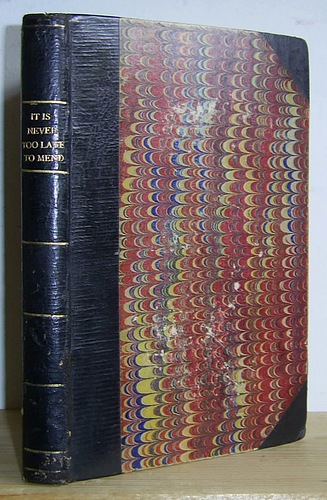 Image for It is Never Too Late to Mend. A Matter-of-Fact Romance (1856)