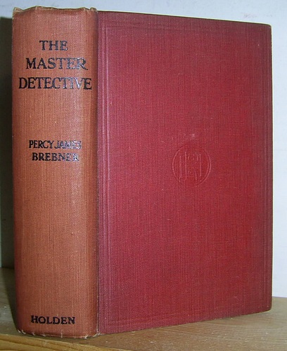 Image for The Master Detective. Being Some Further Investigations of Christopher Quarles (1922)