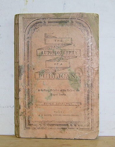 Image for Autobiography of a Publican. A Tale for the Times, Founded on Fact (1857 as The Drunkard's Son)