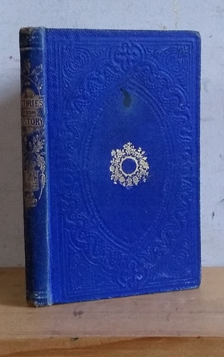 Image for Stories from History (1848 as The Boy's Own Book of Stories from History)
